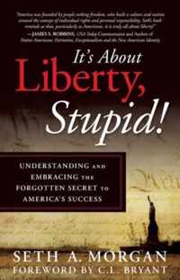 It's about Liberty, Stupid!