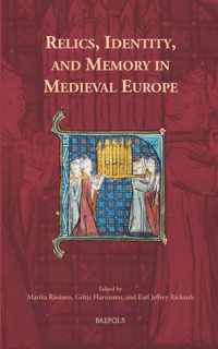 Relics, Identity, and Memory in Medieval Europe