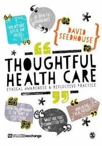 Thoughtful Health Care: Ethical Awareness and Reflective Practice