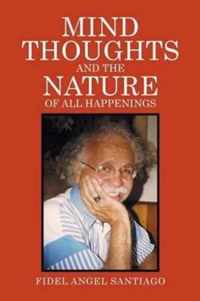 Mind Thoughts, and The Nature of All Happenings