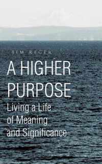 A Higher Purpose