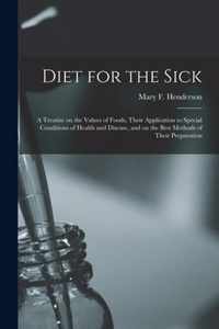 Diet for the Sick [electronic Resource]