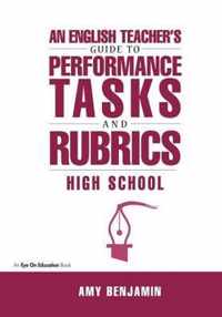 An English Teacher's Guide to Performance Tasks & Rubrics