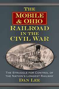 The Mobile & Ohio Railroad in the Civil War