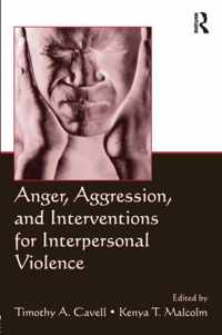 Anger, Aggression, and Interventions for Interpersonal Violence