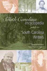 The South Carolina Encyclopedia Guide to South Carolina Writers