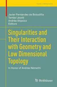 Singularities and Their Interaction with Geometry and Low Dimensional Topology