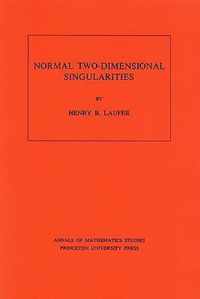 Normal Two-Dimensional Singularities. (AM-71), Volume 71