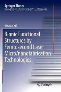 Bionic Functional Structures by Femtosecond Laser Micro/nanofabrication Technologies