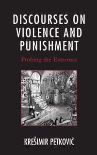 Discourses on Violence and Punishment