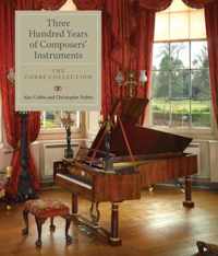 Three Hundred Years Of Composers' Instruments