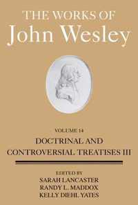 Works of John Wesley Volume 14, The