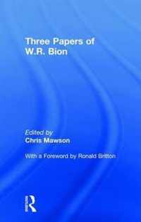 Three Papers of W.R. Bion