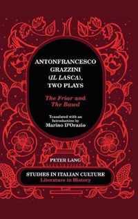 Antonfrancesco Grazzini ( Il Lasca ), Two Plays