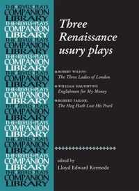 Three Renaissance Usury Plays