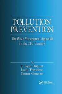 Pollution Prevention: The Waste Management Approach to the 21st Century