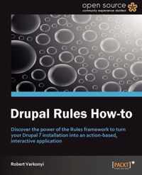 Drupal Rules How-to