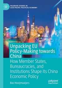 Unpacking EU Policy Making towards China