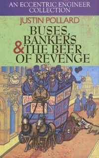 Buses, Bankers & the Beer of Revenge