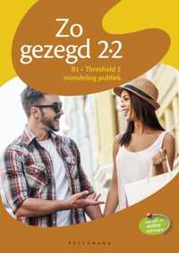 Zo gezegd 2.2 Threshold 2 mondeling publiek leerwerkboek + c