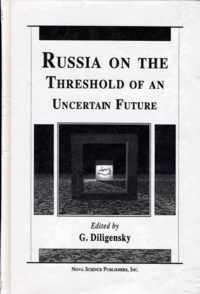 Russia on the Threshold of an Uncertain Future