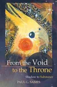 From the Void to the Throne