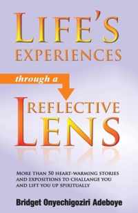 Life's Experiences Through a Reflective Lens