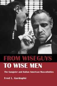 From Wiseguys to Wise Men