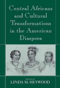 Central Africans and Cultural Transformations in the American Diaspora