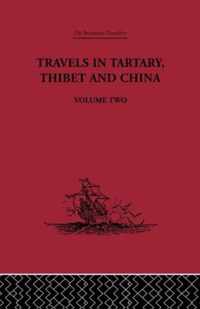 Travels in Tartary Thibet and China, Volume Two