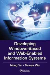 Developing Windows-Based and Web-Enabled Information Systems