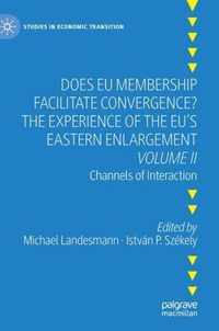 Does EU Membership Facilitate Convergence? The Experience of the EU's Eastern Enlargement - Volume II