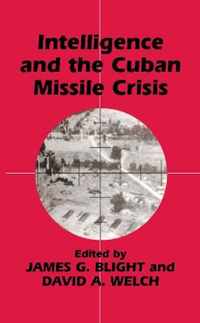 Intelligence and the Cuban Missile Crisis