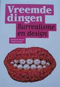 Vreemde dingen: Surrealisme en design