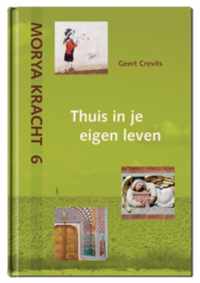 Morya Kracht 6 -   Thuis in je eigen leven