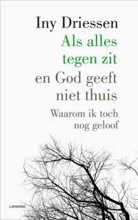 Als Alles Tegenzit En God Geeft Niet Thuis