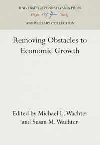 Removing Obstacles to Economic Growth