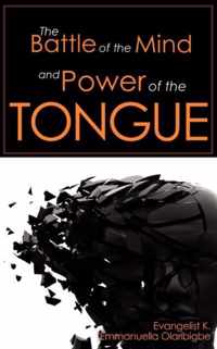 The Battle of the Mind and Power of the Tongue