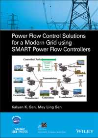 Power Flow Control Solutions for a Modern Grid Using SMART Power Flow Controllers