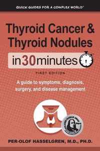 Thyroid Cancer and Thyroid Nodules In 30 Minutes