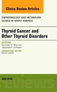 Thyroid Cancer and Other Thyroid Disorders, An Issue of Endocrinology and Metabolism Clinics of North America