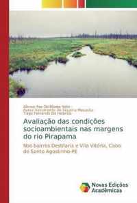 Avaliacao das condicoes socioambientais nas margens do rio Pirapama