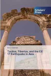 Tacitus, Tiberius, and the CE 17 Earthquake in Asia