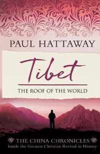 Tibet The Roof of the World Inside the Largest Christian Revival in History The China Chronicles