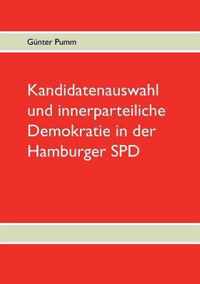 Kandidatenauswahl und innerparteiliche Demokratie in der Hamburger SPD