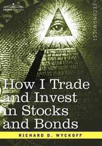 How I Trade and Invest in Stocks and Bonds