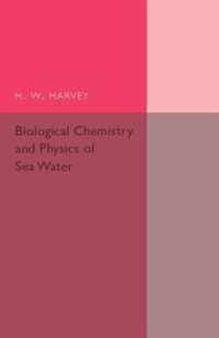 Biological Chemistry and Physics of Sea Water