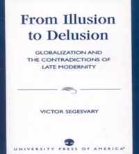 From Illusion to Delusion