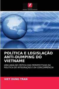 Politica E Legislacao Anti-Dumping Do Vietname