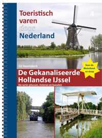 Toeristisch varen door Nederland deel 4. De gekanaliseerde Hollandse IJssel